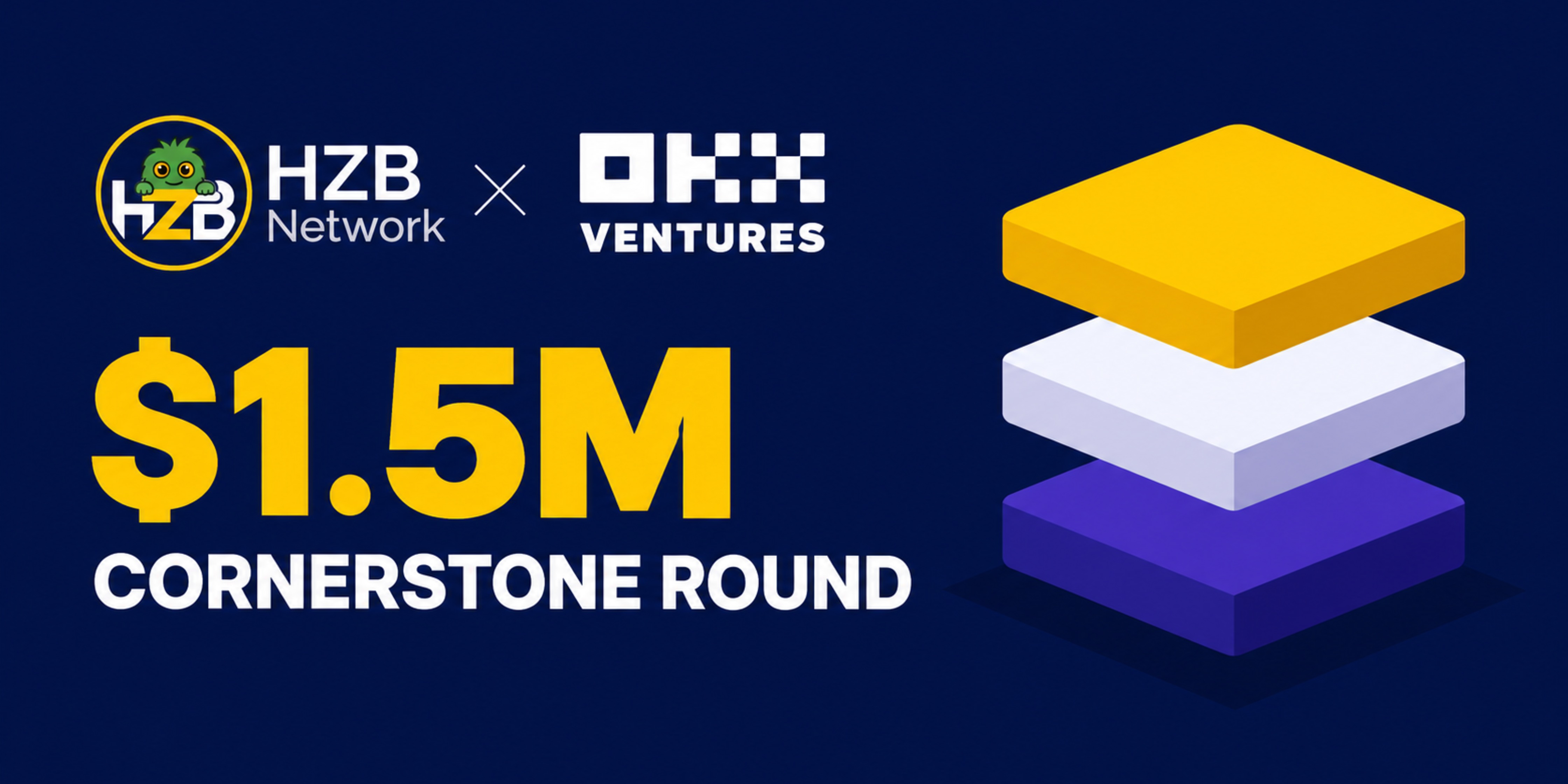 HZB 宣布获 OKX Ventures 150 万美元基石轮融资，加速核心验证
